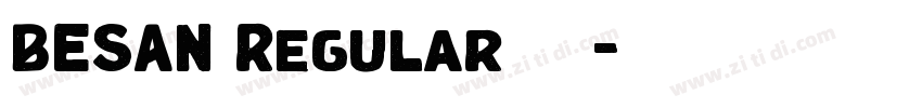 BESAN Regular 下载字体转换 BESAN Regular 下载字体转换